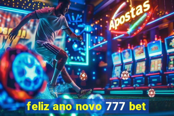 feliz ano novo 777 bet